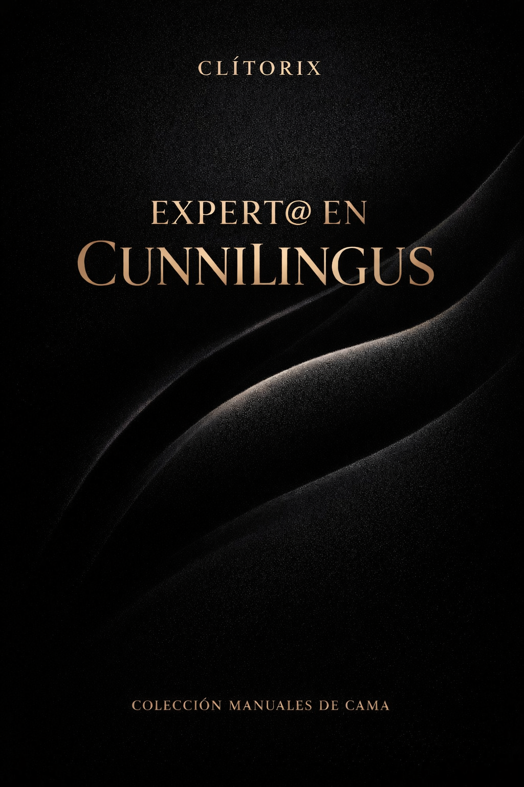 Expert@ en Cunnilingus | Colección: Manuales de cama Vol.1